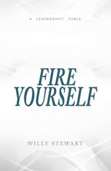 Fire Yourself - Willy Stewart - 9780996264679