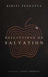 Reflections on Salvation - Kiriti Sengupta - 9780996270465