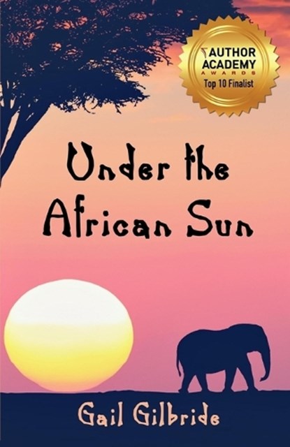 Under the African Sun, GILBRIDE,  Gail - Paperback - 9780996281256