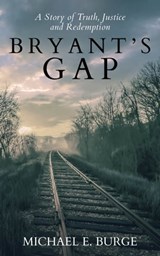 Bryant's Gap - Michael E. Burge - 9780996309820
