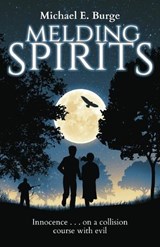 Melding Spirits - Michael E Burge - 9780996309837