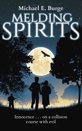 Melding Spirits - Michael E. Burge - 9780996309851