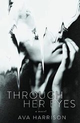 Through Her Eyes - Ava Harrison - 9780996358538
