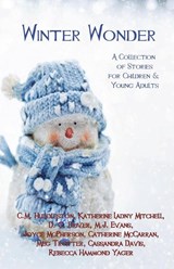 Winter Wonder - C M Huddleston ; Katherine Ladny Mitchell ; D G Driver - 9780996430449
