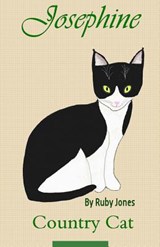 Josephine Country Cat: A Story of Kindness - Ruby Jones - 9780996451307