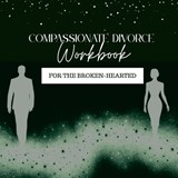 Compassionate Divorce Workbook - Sarene B Arias - 9780996460958
