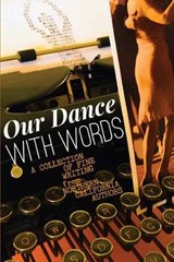 Our Dance with Words - Denise Lee Branco ; Loraine Holden ; Thea Holmdahl - 9780996491044