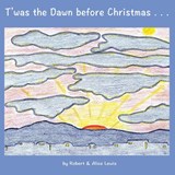 T'Was the Dawn Before Christmas - Robert (Fortiss Germany) Lewis ; Alice Lewis - 9780996497558