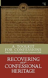 A Toolkit for Confessions - James M Renihan - 9780996519816
