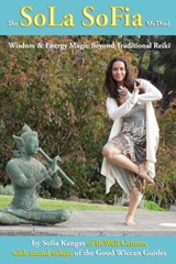 The SoLa SoFia MeThod: Wisdom & Energy Magic Beyond Traditional Reiki For the Solitary Practitioner - Mary-Margaret (Anand Sahaja) Stratton - 9780996583558
