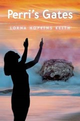 Perri's Gates - Lorna Hopkins Keith - 9780996613118