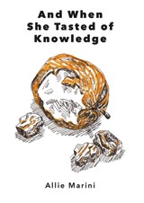 And when she tasted of knowledge - MARINI,  Allie - 9780996617253