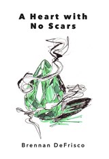 A Heart with No Scars - Brennan Defrisco - 9780996617277