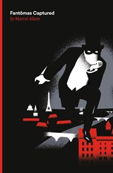 Fantomas Captured - Marcel Allain - 9780996659956