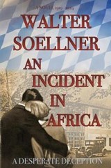 An Incident in Africa - Walter R Soellner - 9780996676007