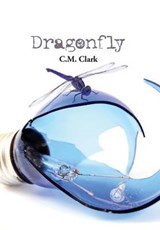 Dragonfly - C M Clark - 9780996703116