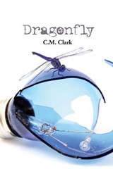 Dragonfly - C M Clark - 9780996703192
