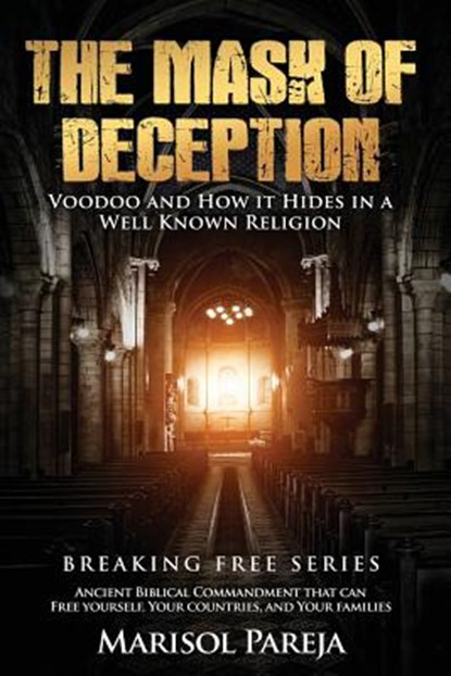 The Mask of Deception, Marisol Pareja - Paperback - 9780996733809
