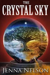 The Crystal Sky - Jenna Nelson - 9780996739801
