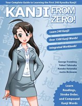 Kanji from Zero! Book 1 - George Trombley ; Yukari Takenaka ; Kanako Hatanaka - 9780996786317