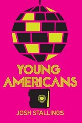 Young Americans - Josh Stallings - 9780996948005