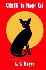 Chang The Magic Cat - A G Hayes - 9780997002058