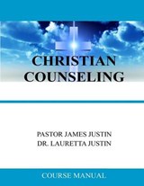Christian Counseling - Lauretta Justin ; James Justin - 9780997112610