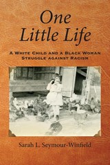 One Little Life - Sarah L Seymour-Winfield - 9780997137514