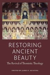 Restoring Ancient Beauty - James F. Keating - 9780997220537