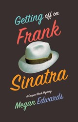 Getting Off On Frank Sinatra - Megan Edwards - 9780997236903