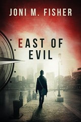 East of Evil (Compass Crimes Book 4) - Joni M Fisher - 9780997257588