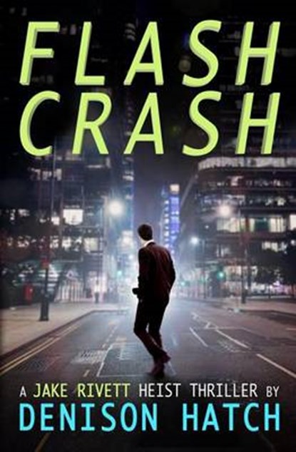 Flash Crash, HATCH,  Denison - Paperback - 9780997281217