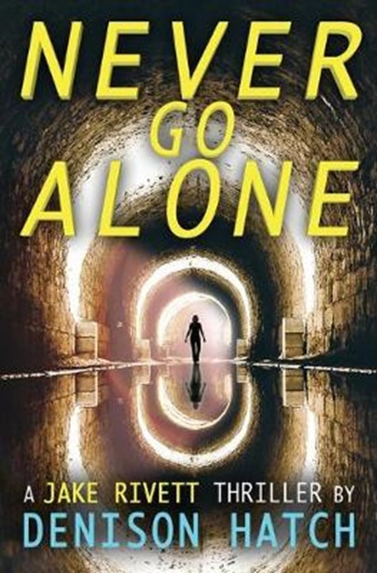 Never Go Alone, HATCH,  Denison - Paperback - 9780997281231
