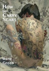 How to Carry Scars - GREEN,  Dana - 9780997292480