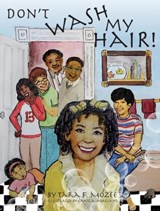 Don't Wash My Hair! - Tara F Mozee - 9780997684674