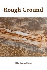 Rough Ground - SHAW,  Alix Anne - 9780997745559