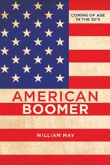American Boomer - (Retired) William May - 9780997746693