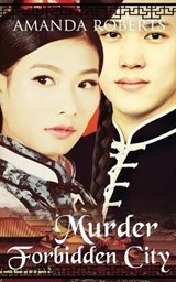 Murder in the Forbidden City - Amanda Roberts - 9780997772982