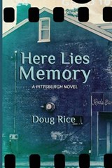 Here Lies Memory - Doug Rice - 9780997777116