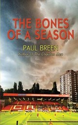The Bones of a Season - Paul Breen - 9780997806236