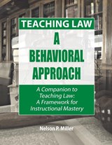 Teaching Law - Nelson P (Western Michigan University Thomas M. Cooley Law School) Miller - 9780998060194