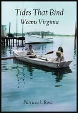 Tides That Bind - ROSE,  Patricia L. - 9780998147147