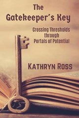 The Gatekeeper's Key - ROSS,  Kathryn - 9780998177113