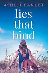 Lies that Bind - Ashley Farley - 9780998274195