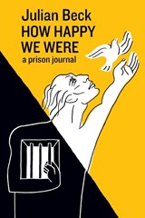 How Happy We Were - Julian Beck - 9780998279350