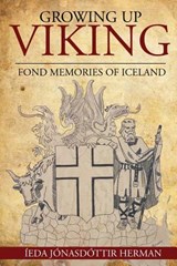 Growing Up Viking - Ieda Jonasdottir Herman - 9780998281650