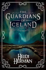 The Guardians of Iceland and Other Icelandic Folk Tales - Heidi Herman - 9780998281698