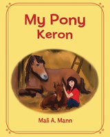 My Pony Keron - MANN,  Mali a - 9780998367781