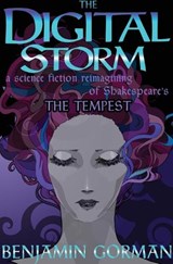 The Digital Storm - GORMAN,  Benjamin - 9780998388014