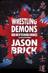 Wrestling Demons - Jason Brick - 9780998388038